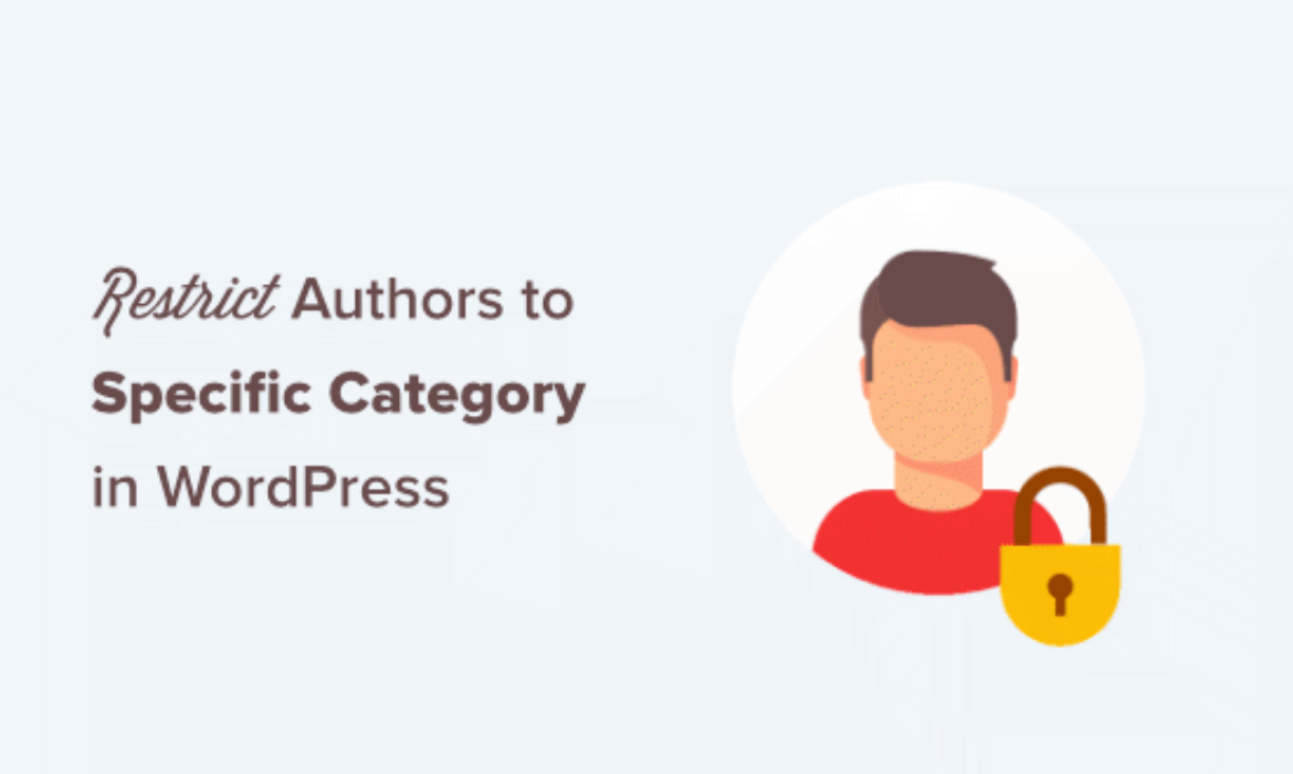 How to Restrict Authors to Specific Category in WordPress