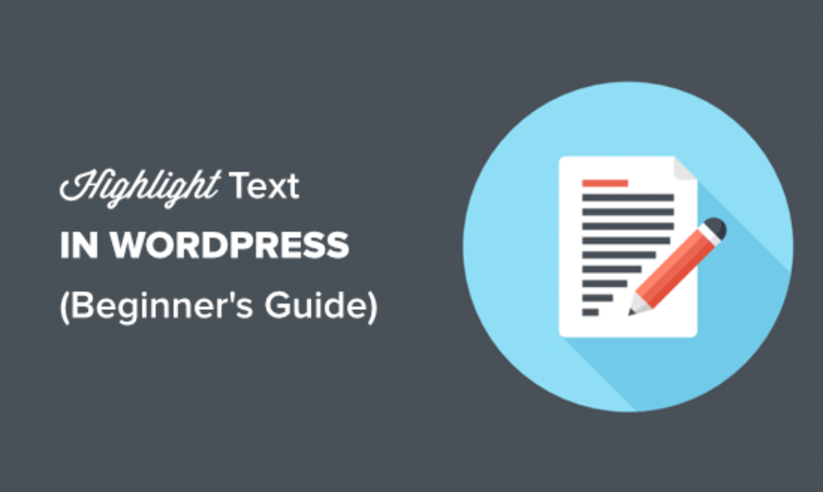 How to Highlight Text in WordPress (Beginner’s Guide)