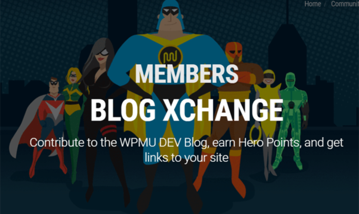 Introducing…Blog XChange! Contribute Your Knowledge To Our Blog And Get Hero Points Plus Links To Your Site