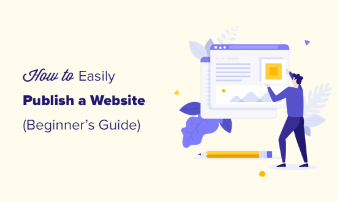 Beginner’s Guide: How to Publish a Website in 2021 (Step by Step)