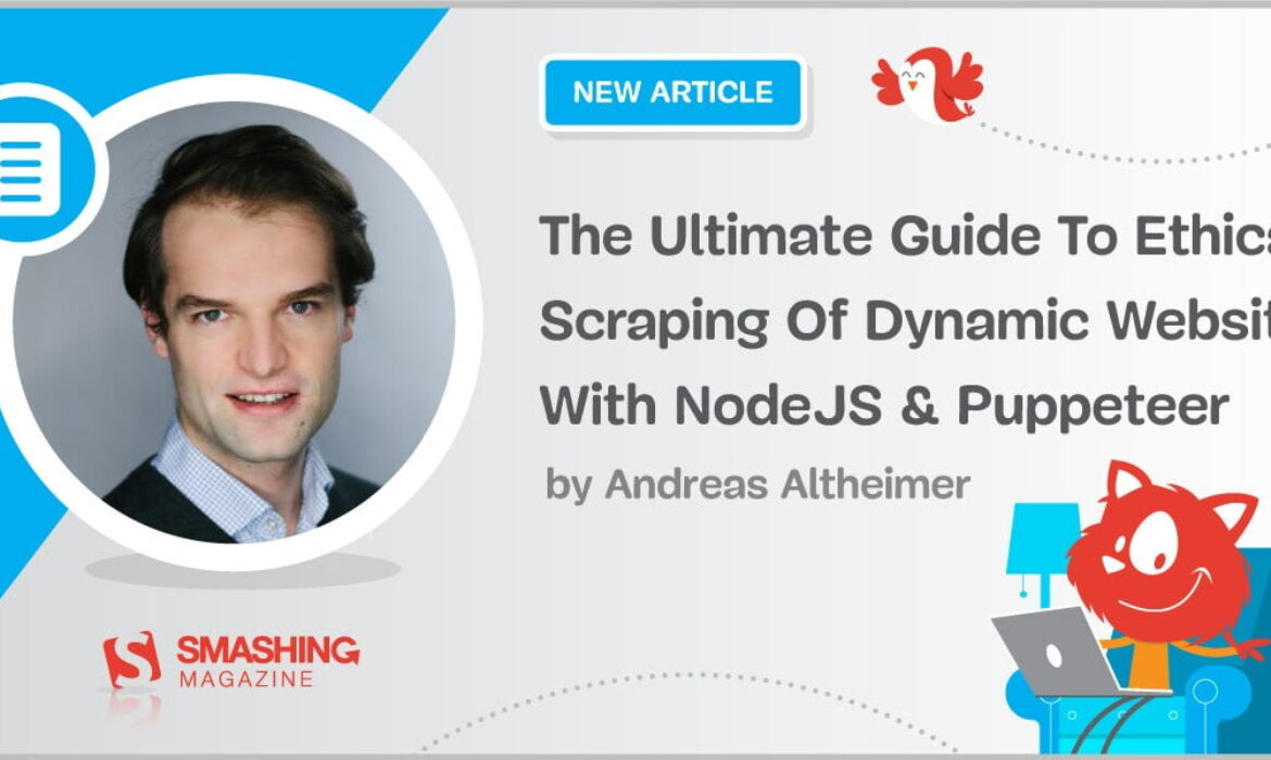 The Ultimate Guide To Ethical Scraping Of Dynamic Websites With NodeJS And Puppeteer