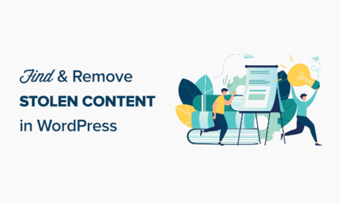How to Easily Find and Remove Stolen Content in WordPress (5 Ways)