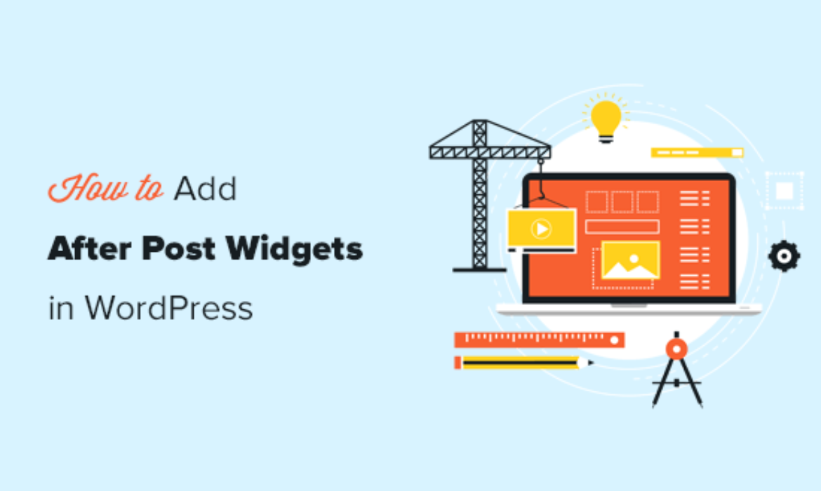 How to Add Custom After Post Widgets in WordPress