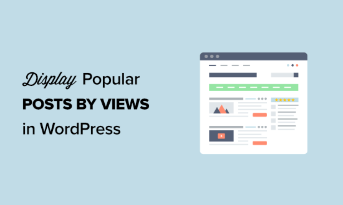 The way to Show Standard Posts by Views in WordPress (2 Methods)