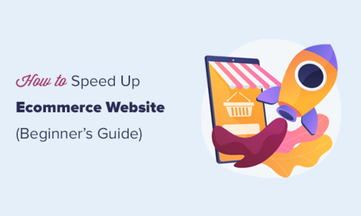 The right way to Pace Up Your eCommerce Web site (14 Confirmed Suggestions)