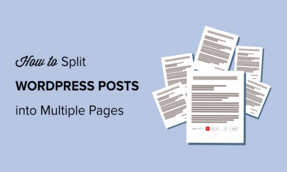 Learn how to Break up WordPress Posts into A number of Pages (Publish Pagination)