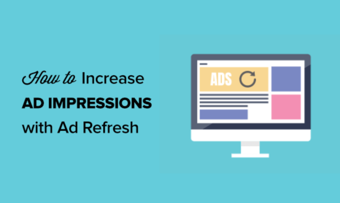 Find out how to Improve Advert Impressions in WordPress with Advert Refresh (2 Methods)