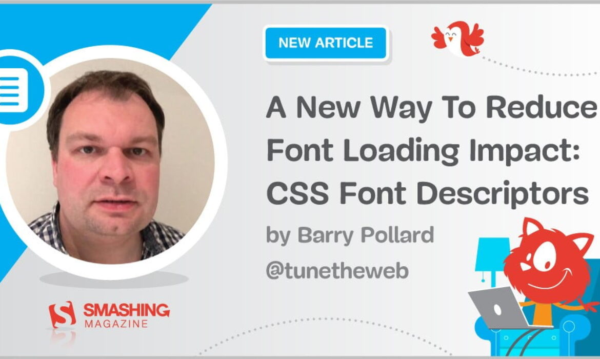 A New Means To Scale back Font Loading Affect: CSS Font Descriptors