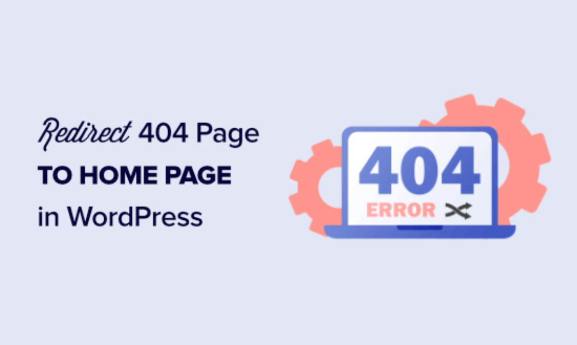 How one can Redirect your 404 web page to the House Web page in WordPress