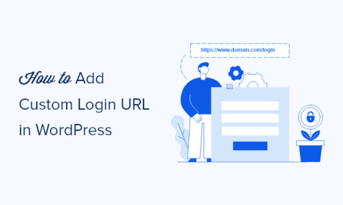 How one can Add a Customized Login URL in WordPress (Step by Step)