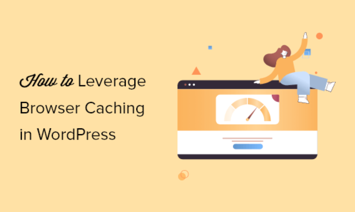Find out how to Simply Repair Leverage Browser Caching Warning in WordPress