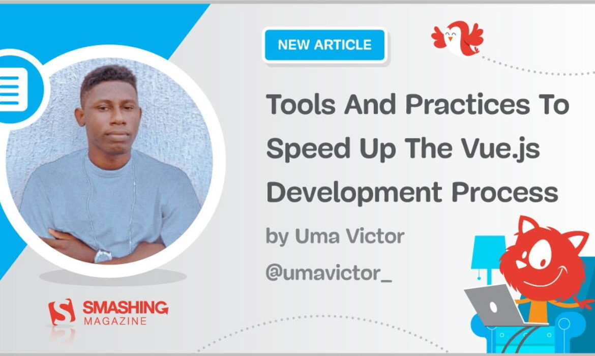 Instruments And Practices To Velocity Up The Vue.js Improvement Course of