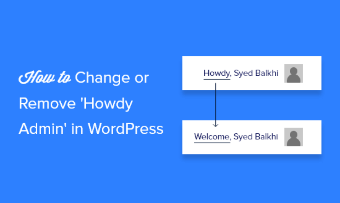 Tips on how to Change or Take away ‘Howdy Admin’ in WordPress (Simple Approach)