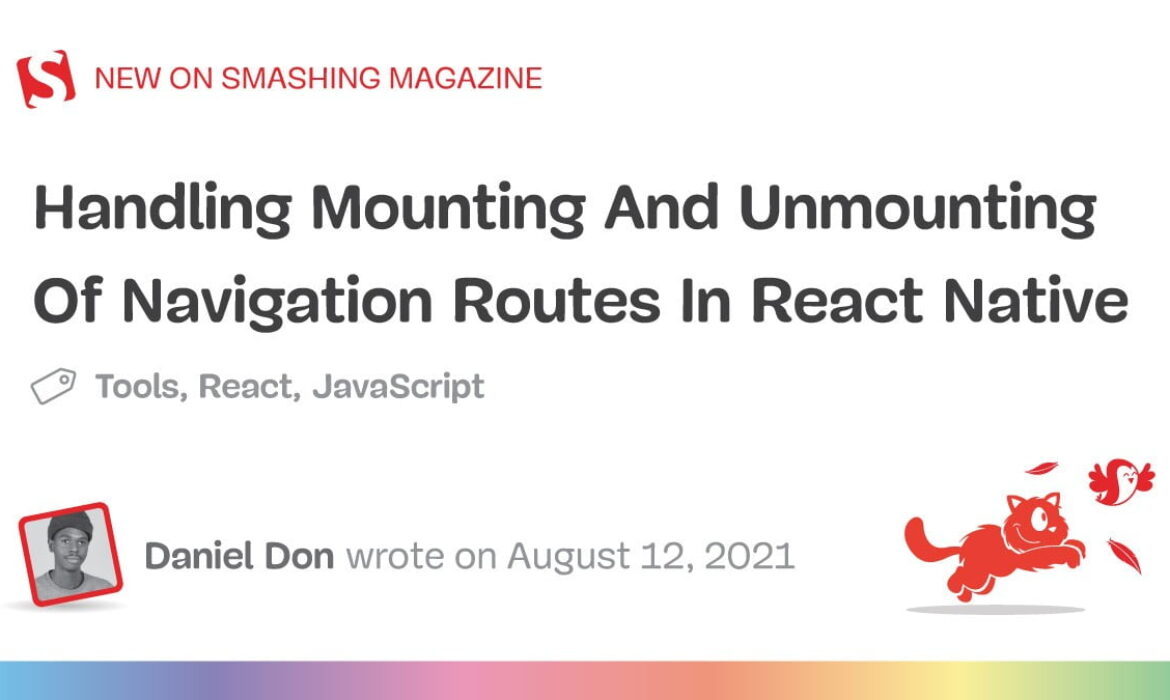 Dealing with Mounting And Unmounting Of Navigation Routes In React Native