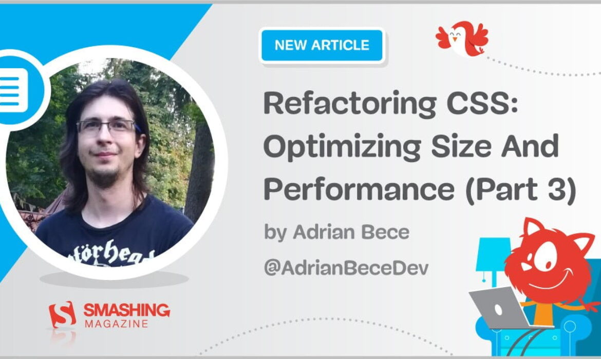 Refactoring CSS: Optimizing Dimension And Efficiency (Half 3)