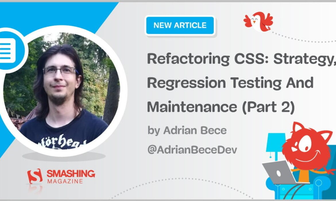 Refactoring CSS: Technique, Regression Testing And Upkeep (Half 2)