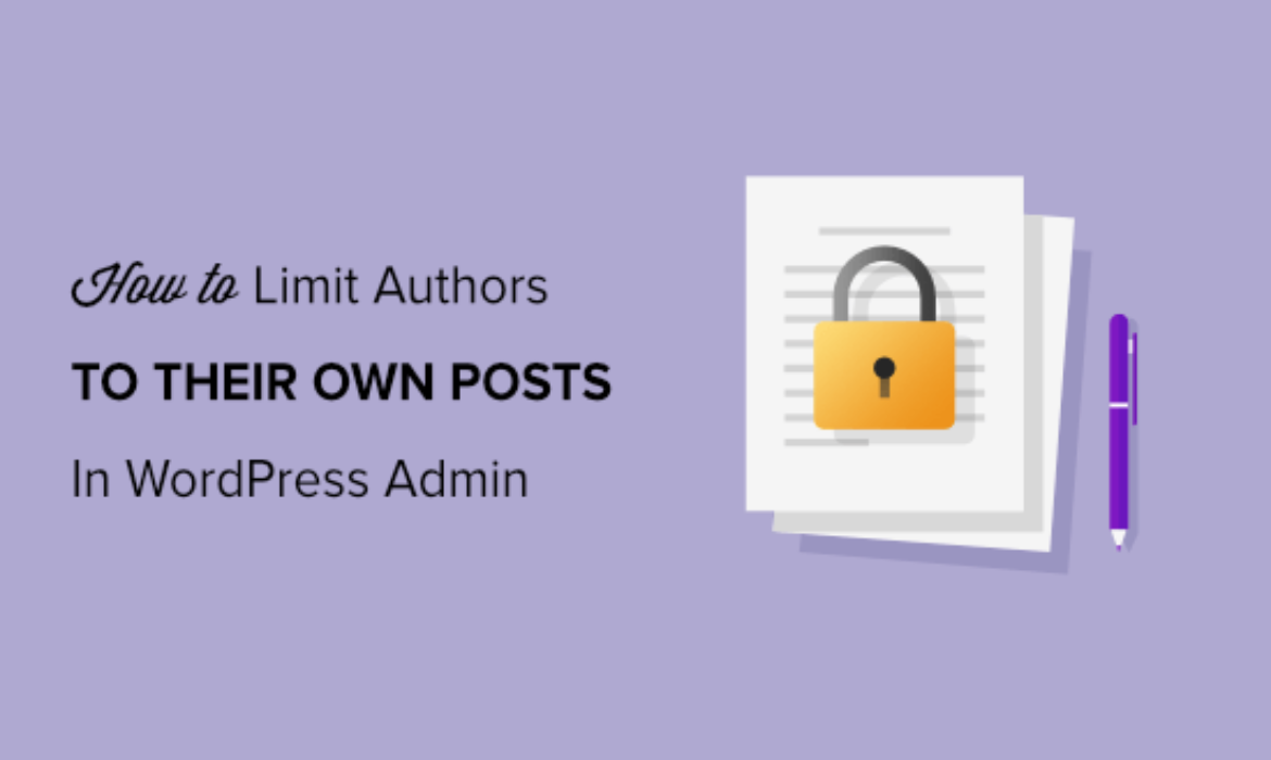 The way to Restrict Authors to their Personal Posts in WordPress Admin