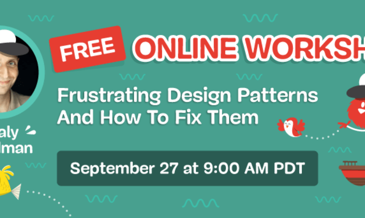 Free On-line Workshop: Irritating Design Patterns And How To Repair Them