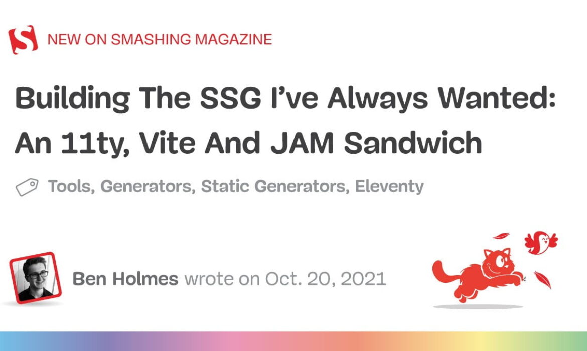 Constructing The SSG I’ve All the time Wished: An 11ty, Vite And JAM Sandwich