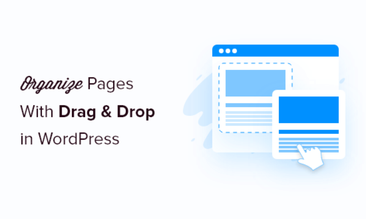 The best way to Manage or Reorder WordPress Pages with Drag & Drop