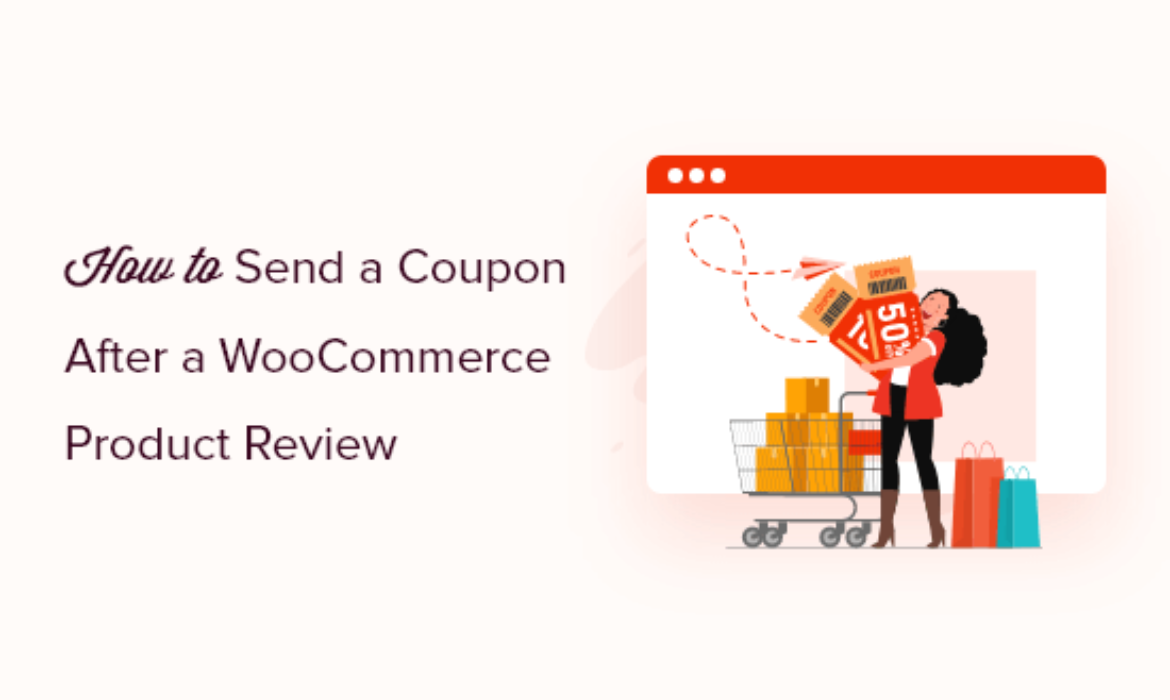 The way to Ship a Coupon After a WooCommerce Product Evaluation