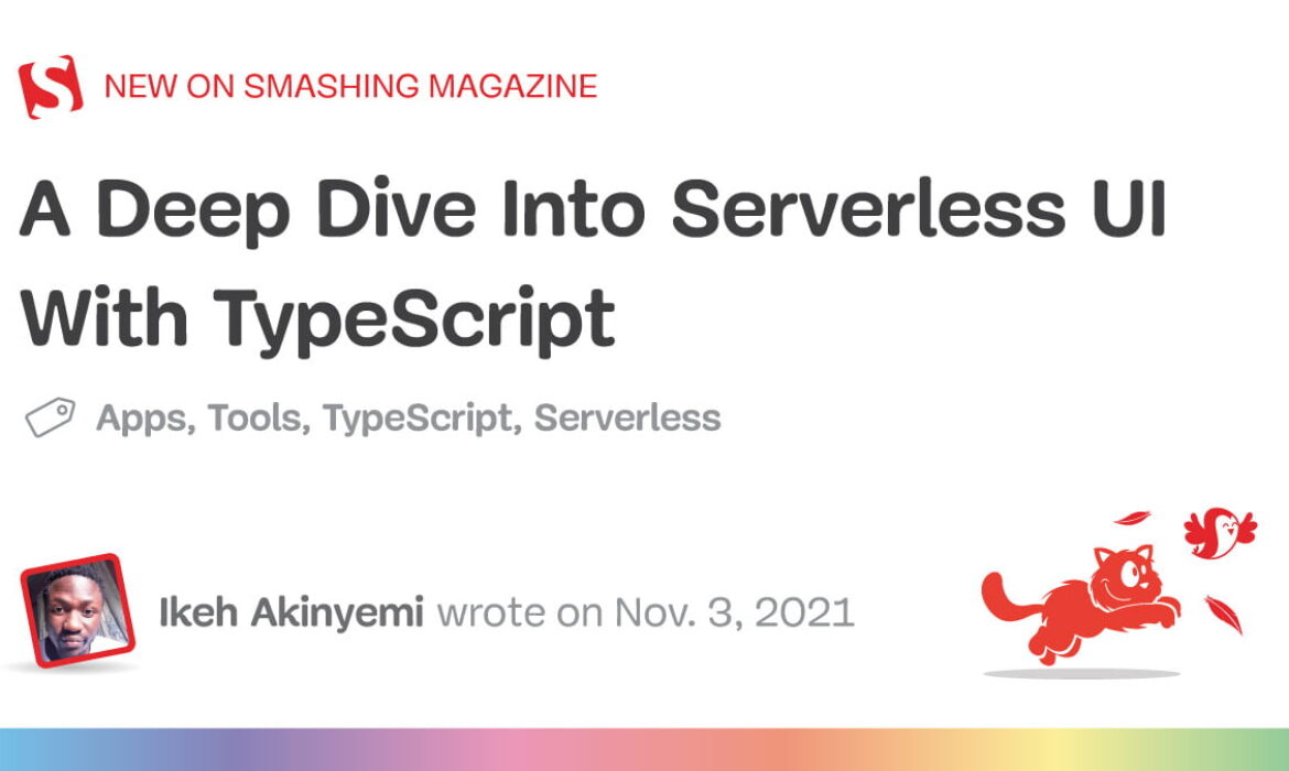A Deep Dive Into Serverless UI With TypeScript