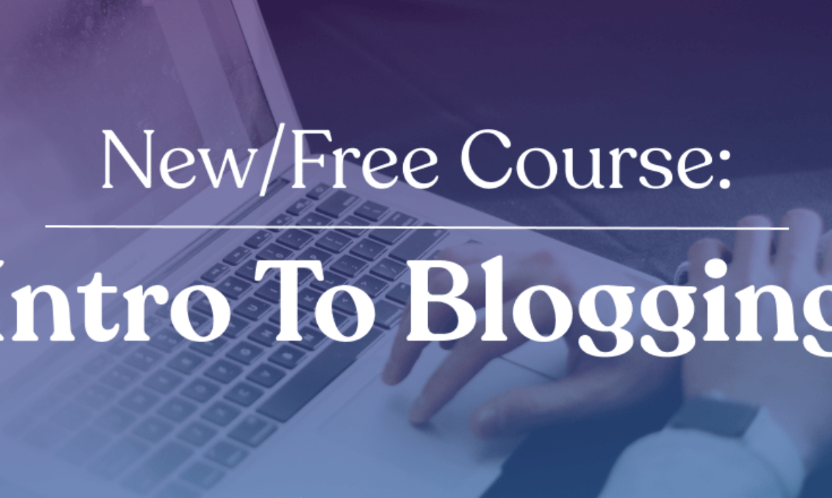 New: Free Running a blog Course
