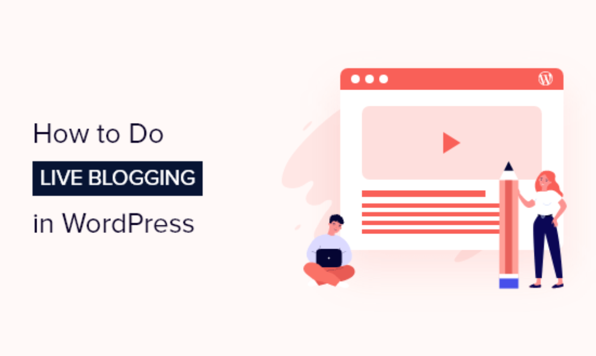 The way to Do Stay Running a blog in WordPress (Step by Step)