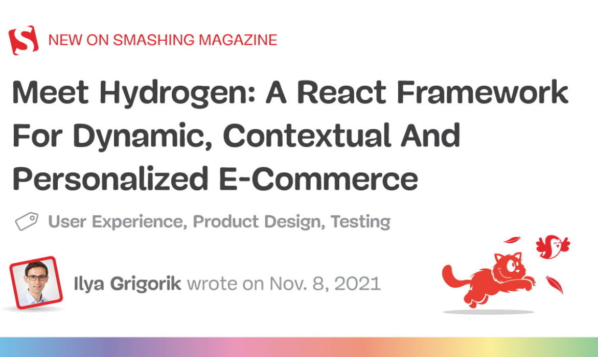Meet Hydrogen: A React Framework For Dynamic, Contextual And Personalised E-Commerce