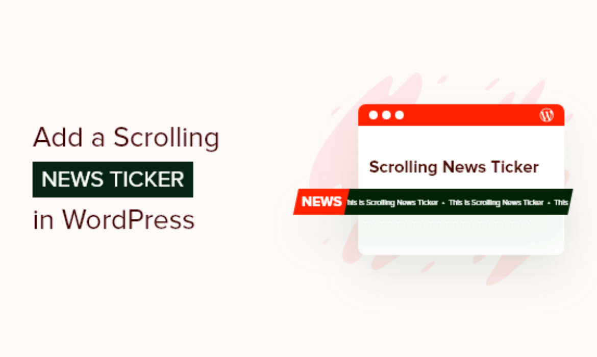 How you can Add a Scrolling Information Ticker in WordPress