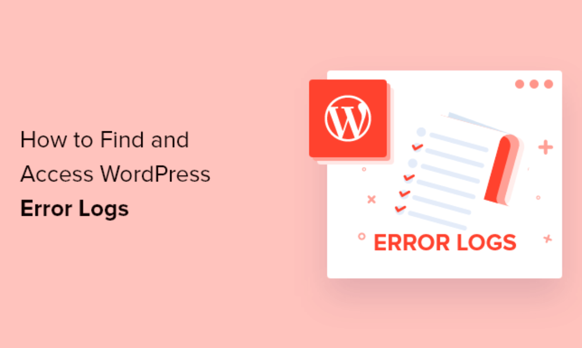 Learn how to Discover and Entry WordPress Error Logs (Step by Step)