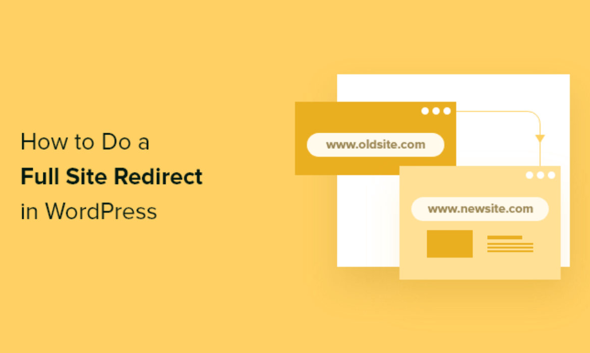 The way to Do a Full Website Redirect in WordPress (Newbie’s Information)