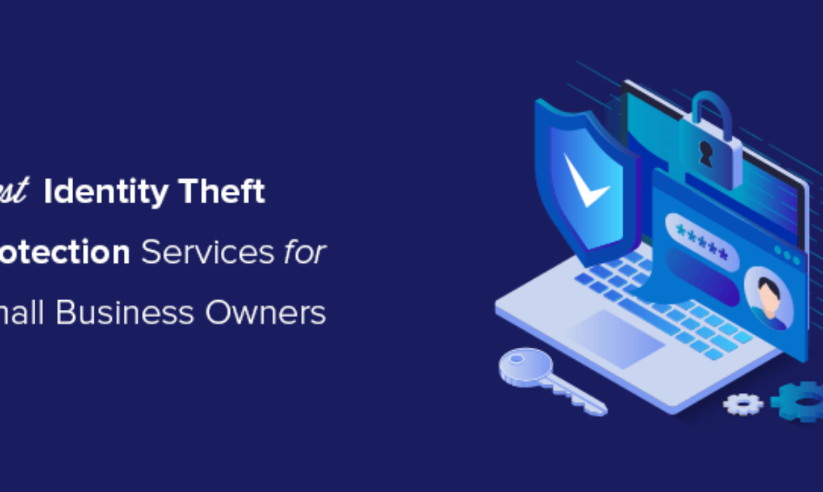 7 Finest Id Theft Safety Providers for Small Enterprise (2022)