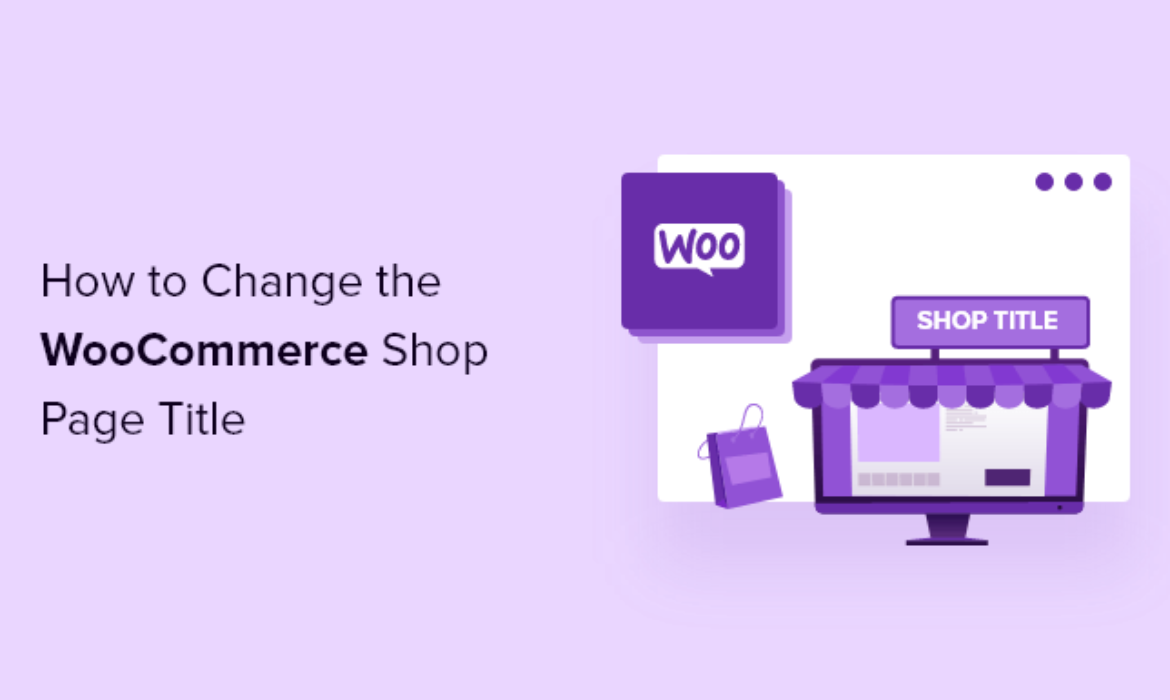 Methods to Change the WooCommerce Store Web page Title (Fast & Simple)