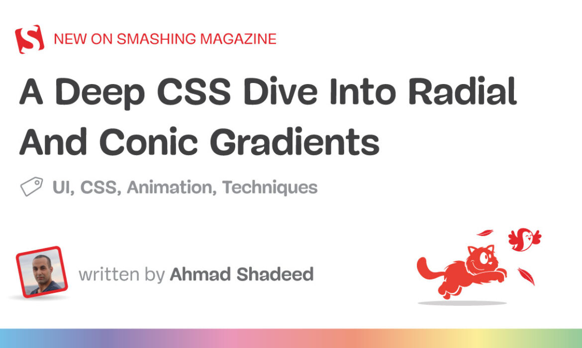A Deep CSS Dive Into Radial And Conic Gradients