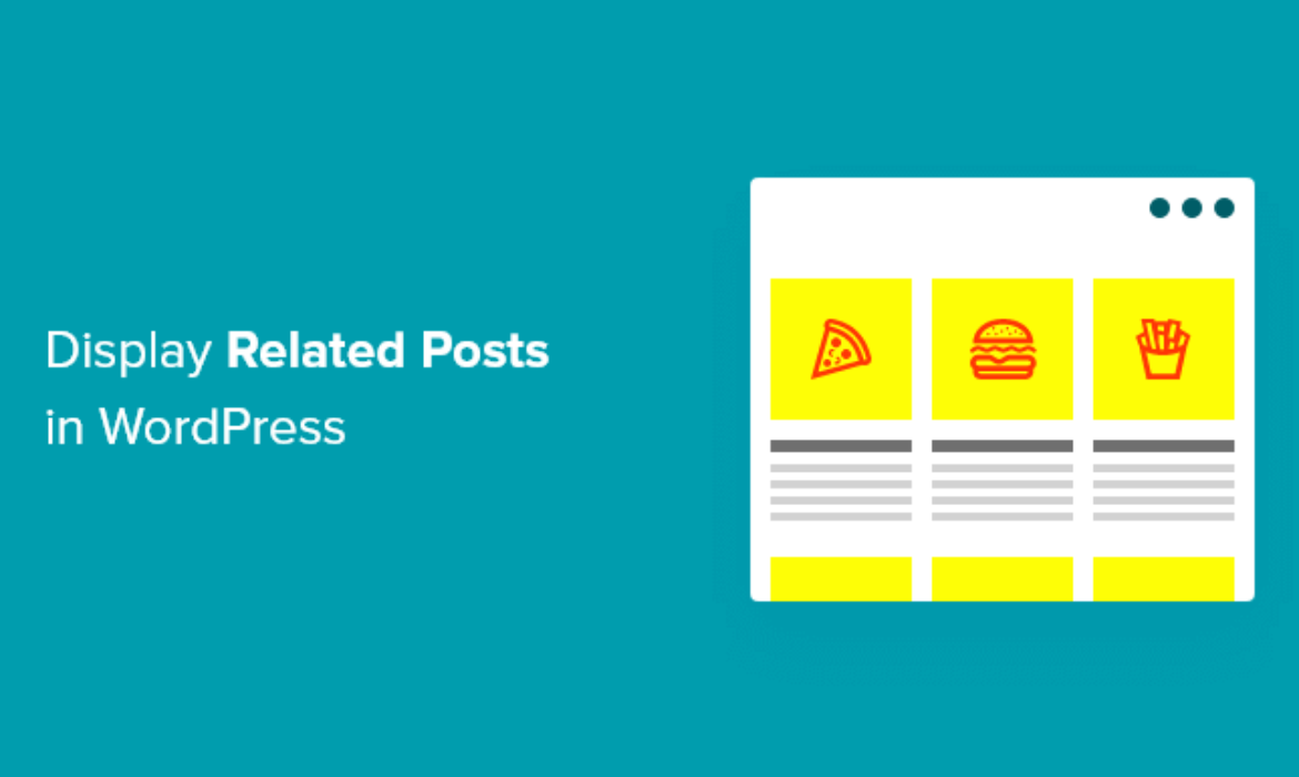The way to Show Associated Posts in WordPress (Step by Step)