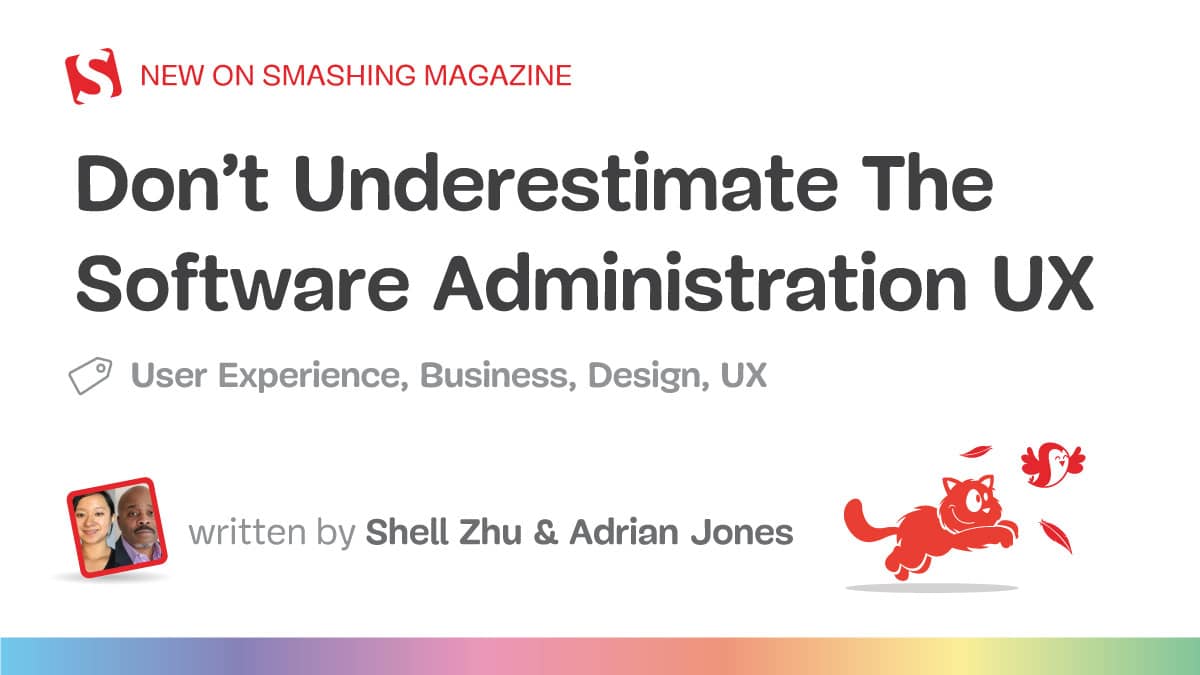 Don’t Underestimate The Software program Administration UX