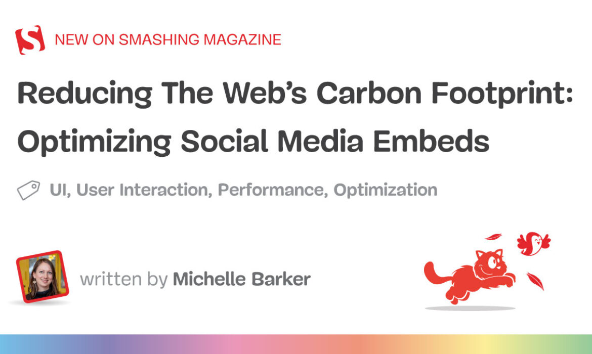 Decreasing The Internet’s Carbon Footprint: Optimizing Social Media Embeds