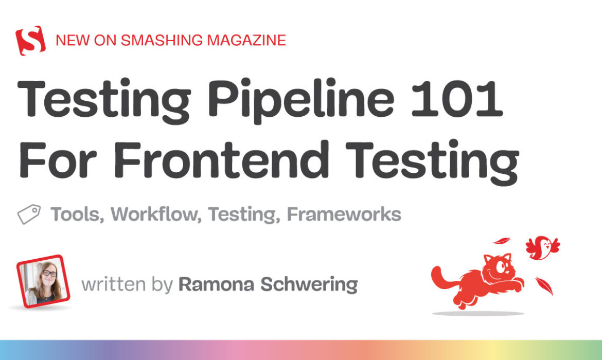 Testing Pipeline 101 For Frontend Testing
