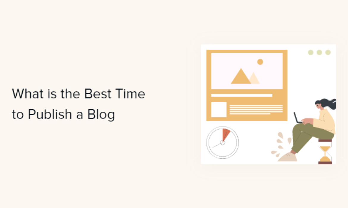 When Is the Finest Time to Publish a Weblog (+ How you can Take a look at It)