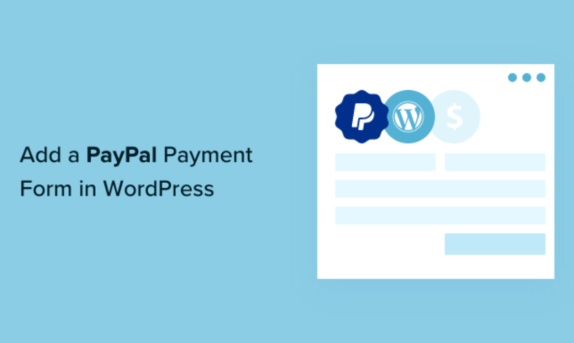 Find out how to Add a PayPal Fee Type in WordPress (Step by Step)
