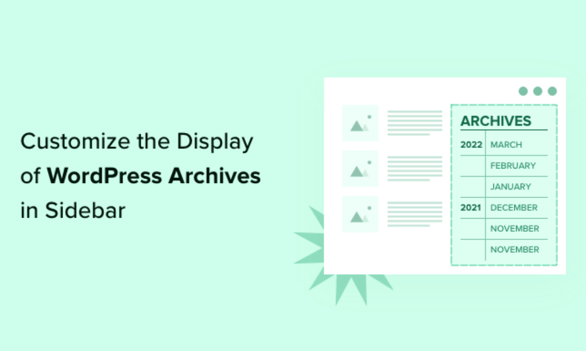 The right way to Customise the Show of WordPress Archives in Your Sidebar