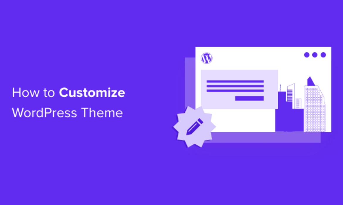 Methods to Customise Your WordPress Theme (Newbie’s Information)