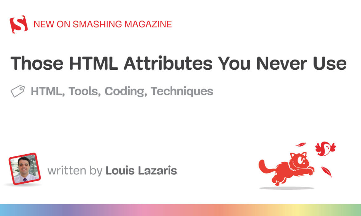 These HTML Attributes You By no means Use