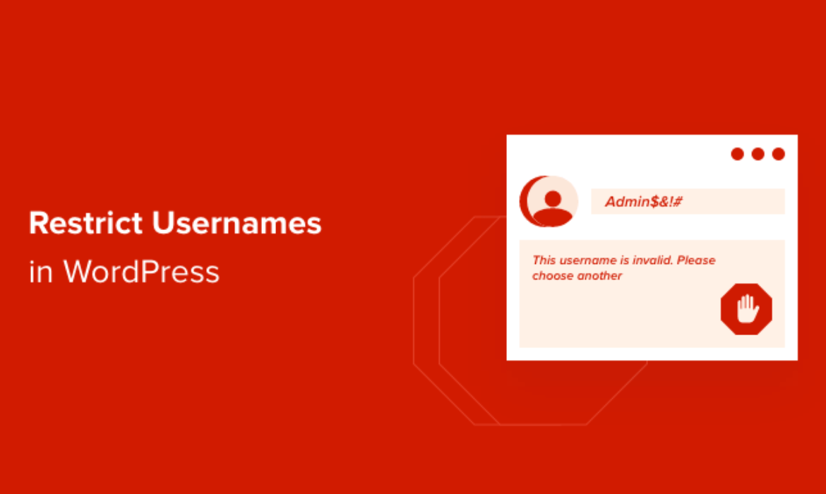 Easy methods to Limit Usernames and Consumer Emails in WordPress