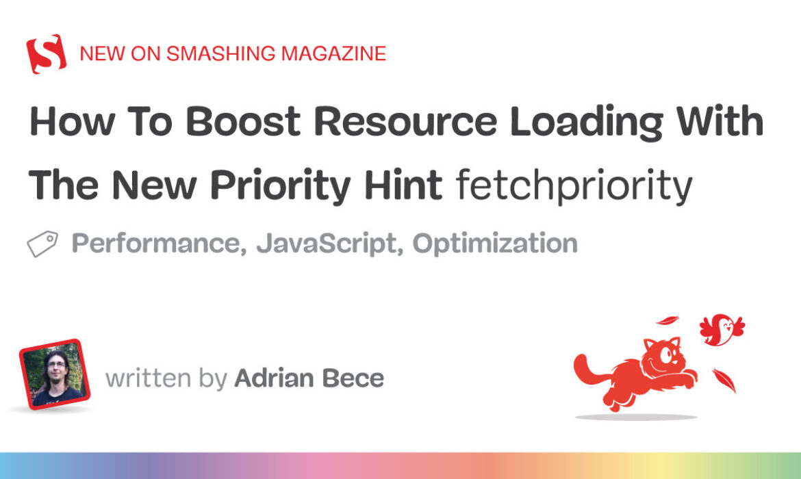 How To Increase Useful resource Loading With The New Precedence Trace `fetchpriority`