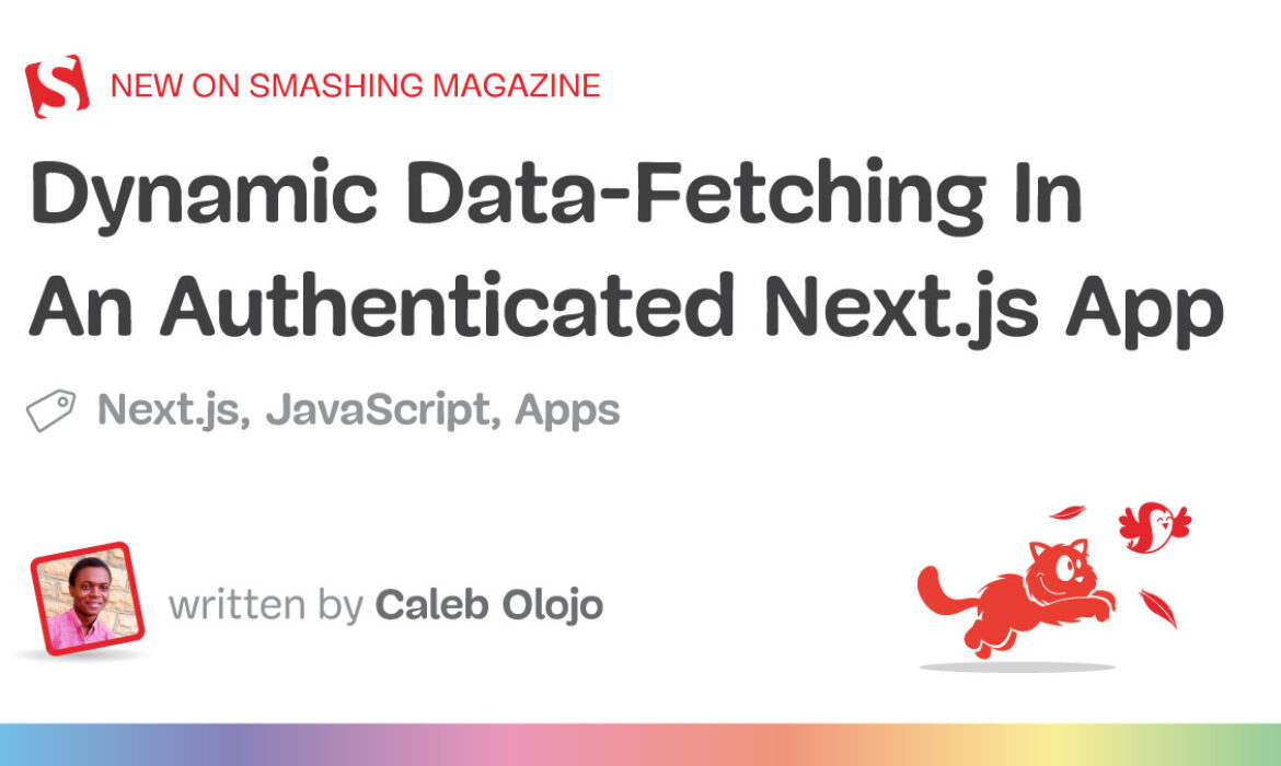 Dynamic Knowledge-Fetching In An Authenticated Subsequent.js App