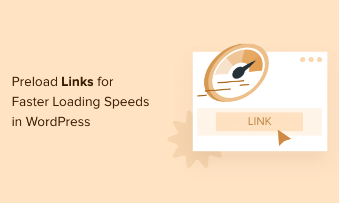 The way to Preload Hyperlinks in WordPress for Sooner Loading Speeds