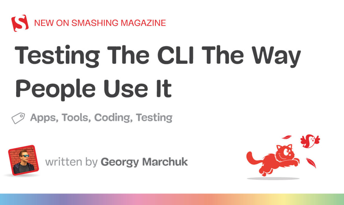 Testing The CLI The Manner Individuals Use It