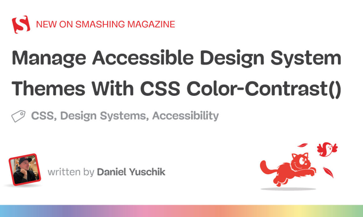 Handle Accessible Design System Themes With CSS Shade-Distinction()